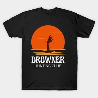 Drowner - Hunting Club - Fantasy - Funny T-Shirt